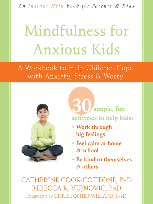 Title details for Mindfulness for Anxious Kids by Catherine Cook-Cottone - Available